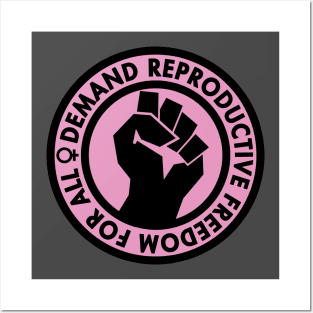 Demand Reproductive Freedom For All - pink Posters and Art